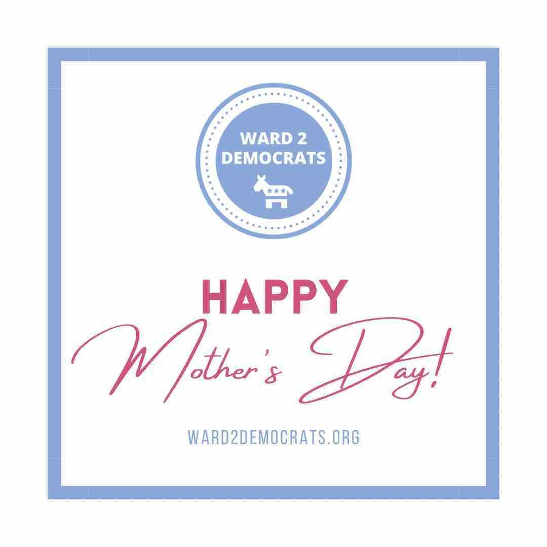 Happy Mother&rsquo;s Day from all of us at Ward 2 Democrats! #Ward2Dems #Ward2 #DCDems