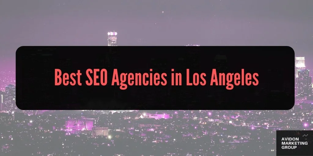 Best Los Angeles SEO Agencies in 2026