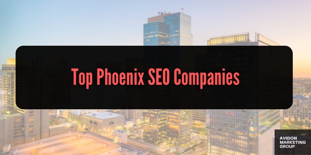 Top 6 Phoenix SEO Companies in 2026