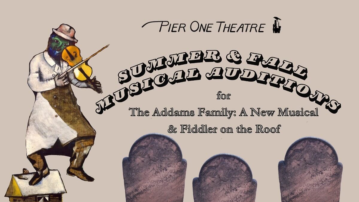 Warm up your vocal cords and get ready to show off your moves, because auditions for the musicals this season are happening SOON!

Pier One will be hosting auditions for both 

The Addams Family: A New Musical 
Book by Marshall Brickman &amp; Rick El