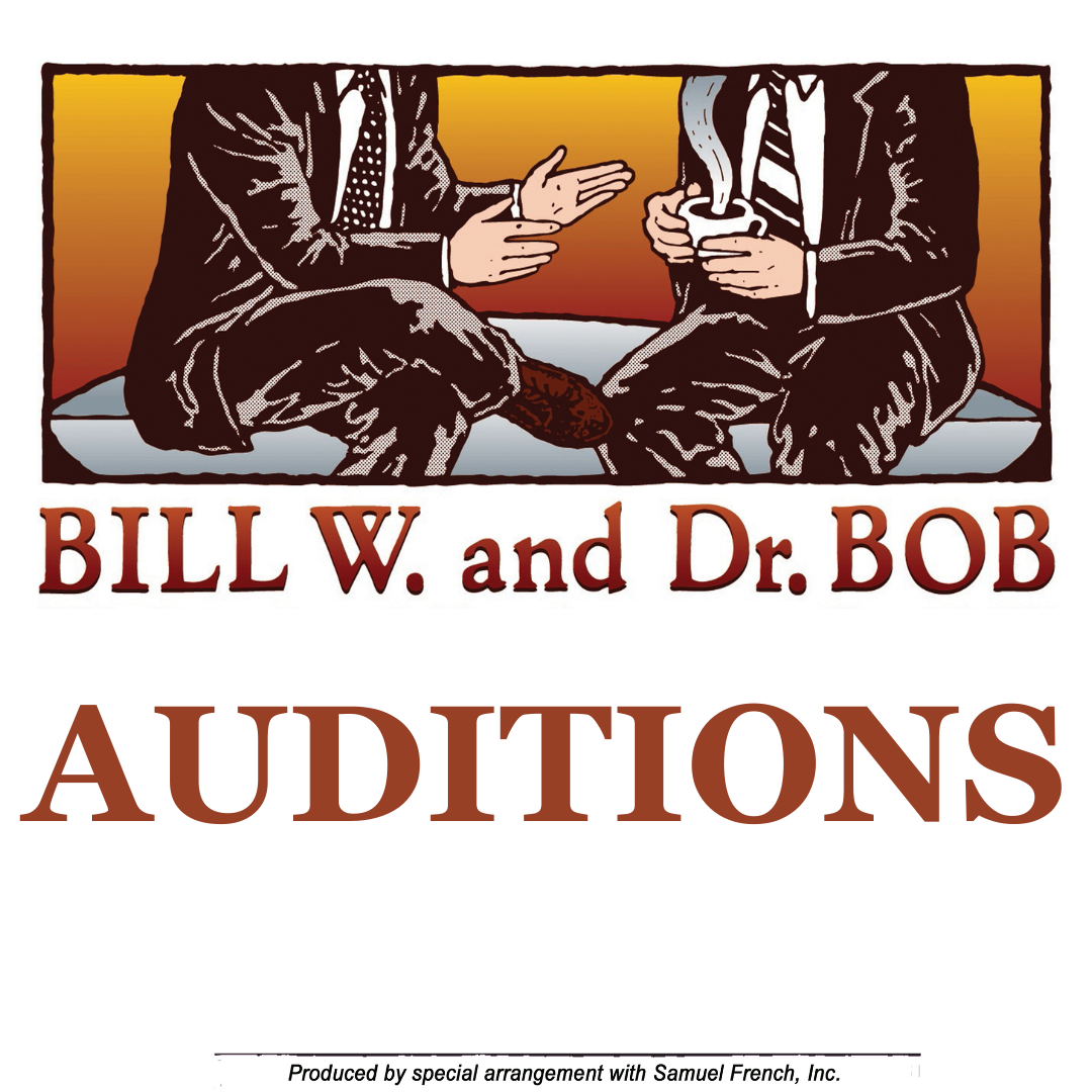Auditions: Bill W. and Dr. Bob