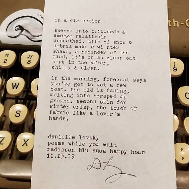 &quot;In a direction&quot;
.
.
This poem was written at the @radissonbluaquachicago during the November Poetry Happy Hour. All of these poems were written on command within 20 minutes. The requested topic was &quot;new direction (surviving a near dea