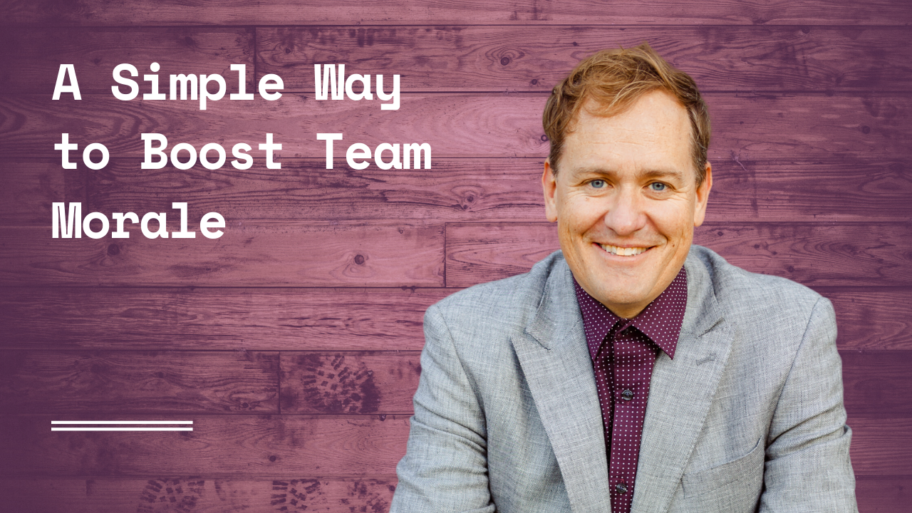 A Simple Way to Boost Team Morale