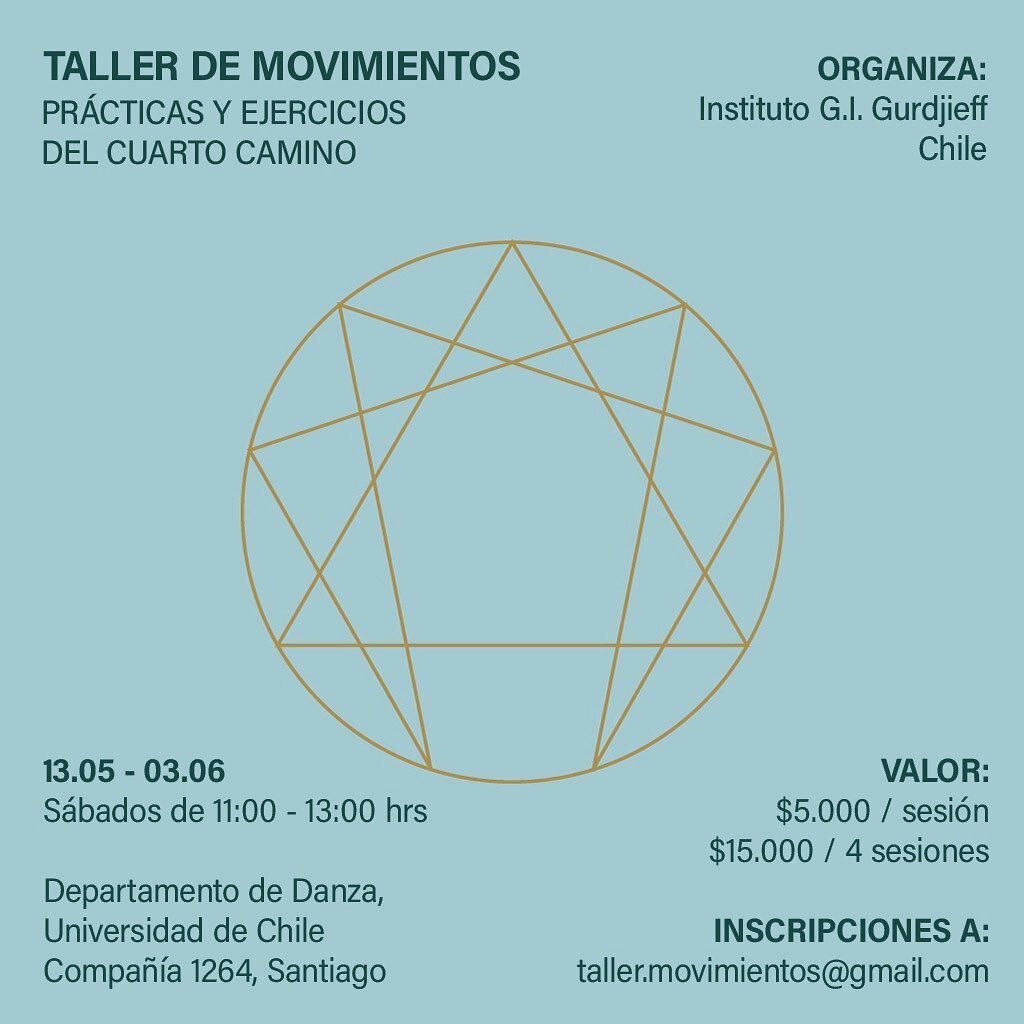 Taller de Movimientos e introducci&oacute;n a las danzas sagradas, pr&aacute;cticas y ejercicios de la Escuela de Gurdjieff en Chile. 4 sesiones.  Abierto a todo p&uacute;blico (prioridad postulantes entre 20 y 30 a&ntilde;os). Departamento de Danza 