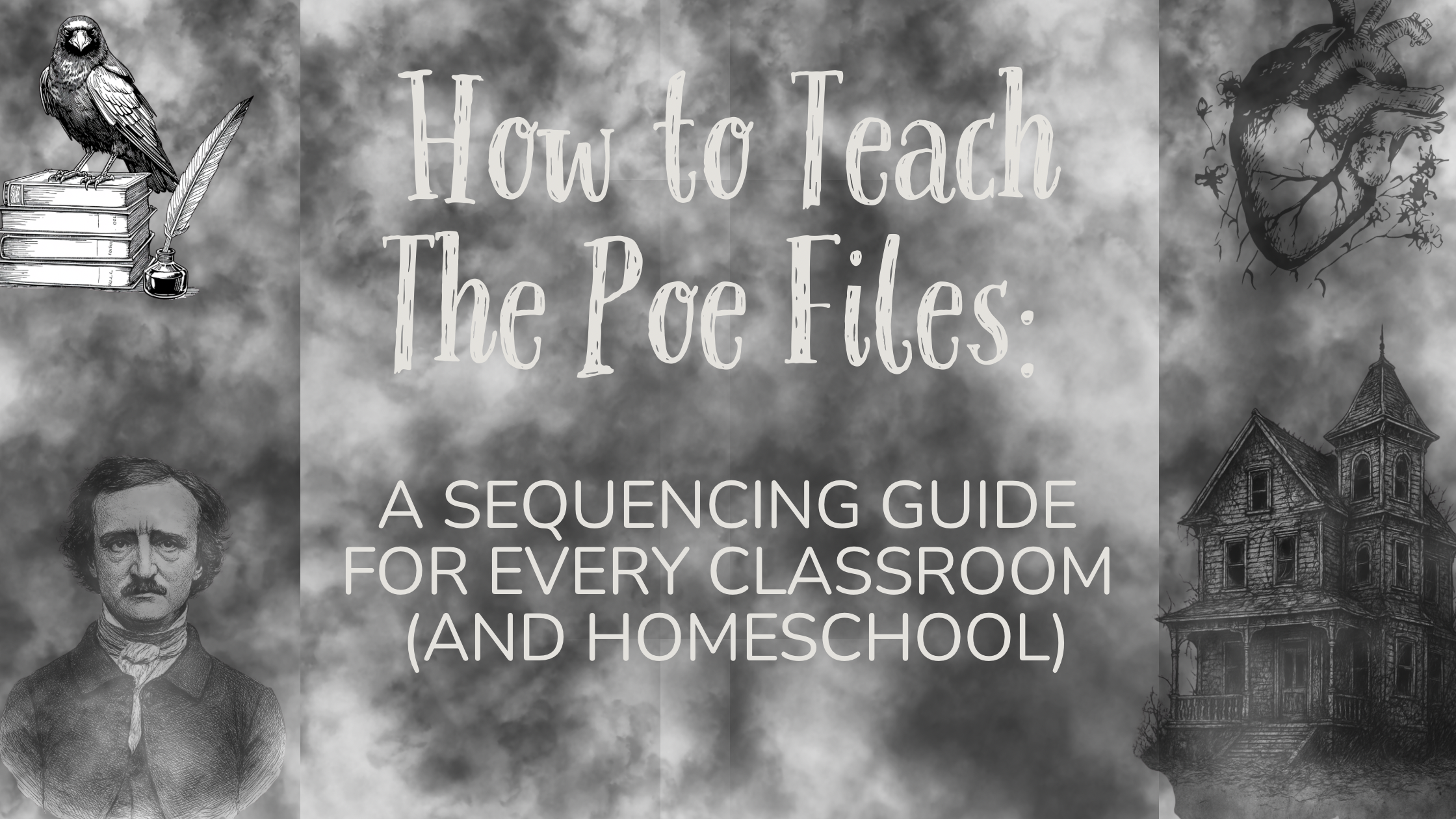 How to Teach The Poe Files: A Sequencing Guide for Every Classroom (and Homeschool)