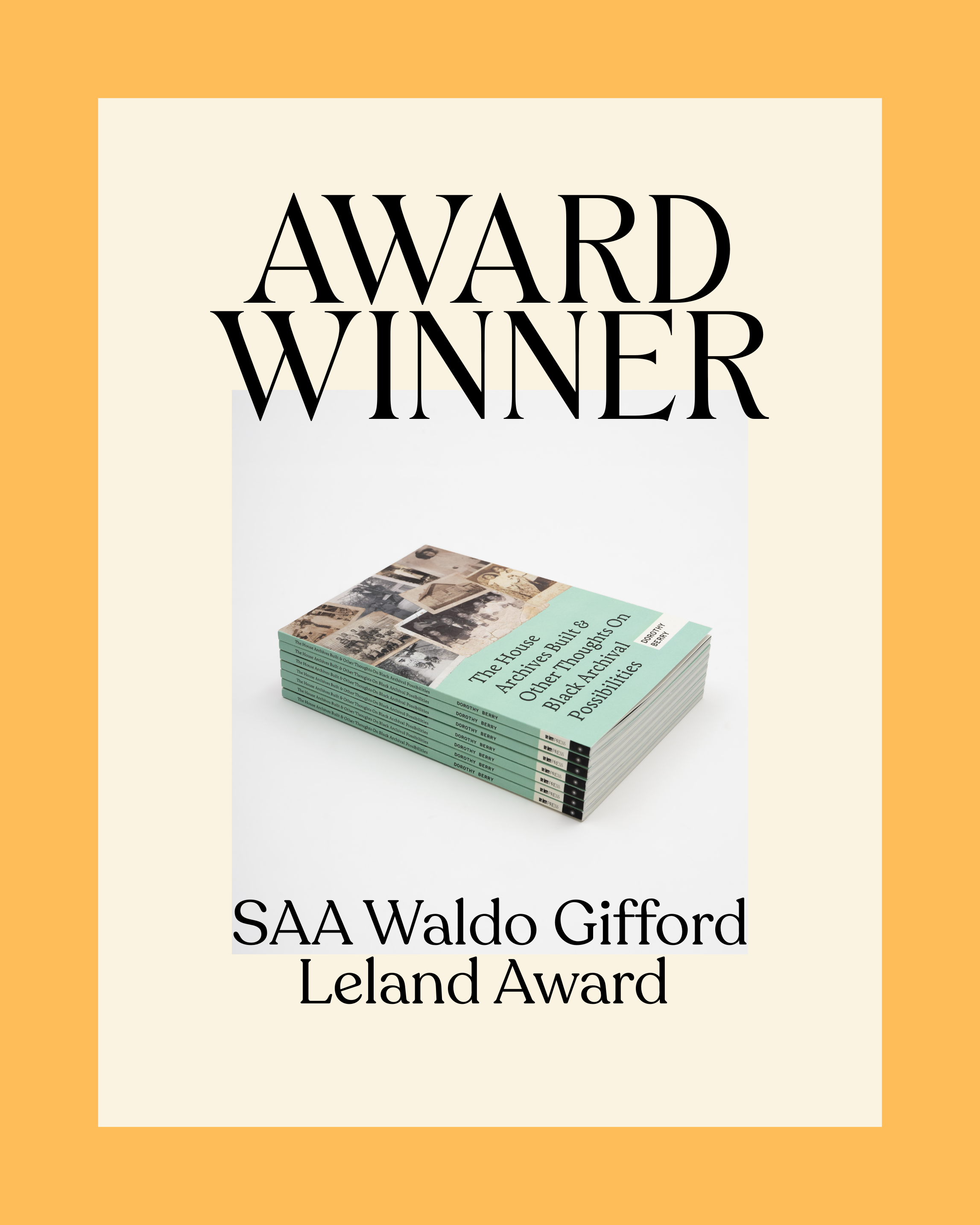 Award Winner graphic: Yellow border with beige center. Award Winner at top, image of the book at center, SAA Waldo Gifford Leland Award at bottom