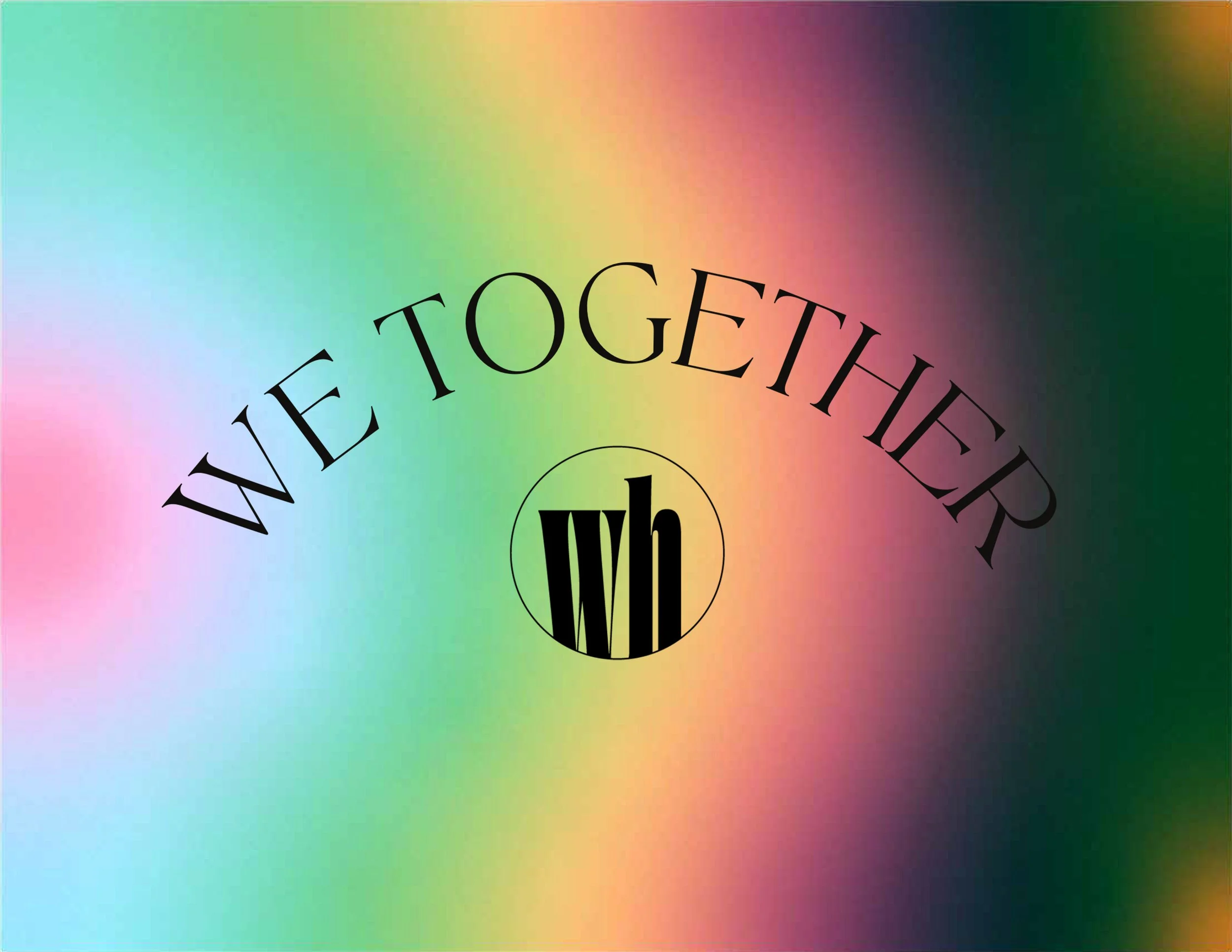 We Here gradient background and We Together logo in center.