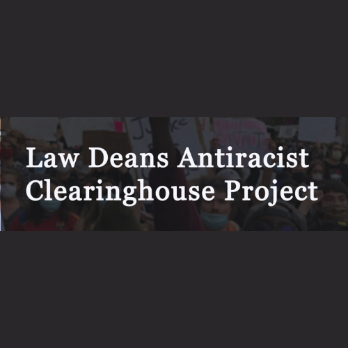 Law Deans Antiracist Clearinghouse Project