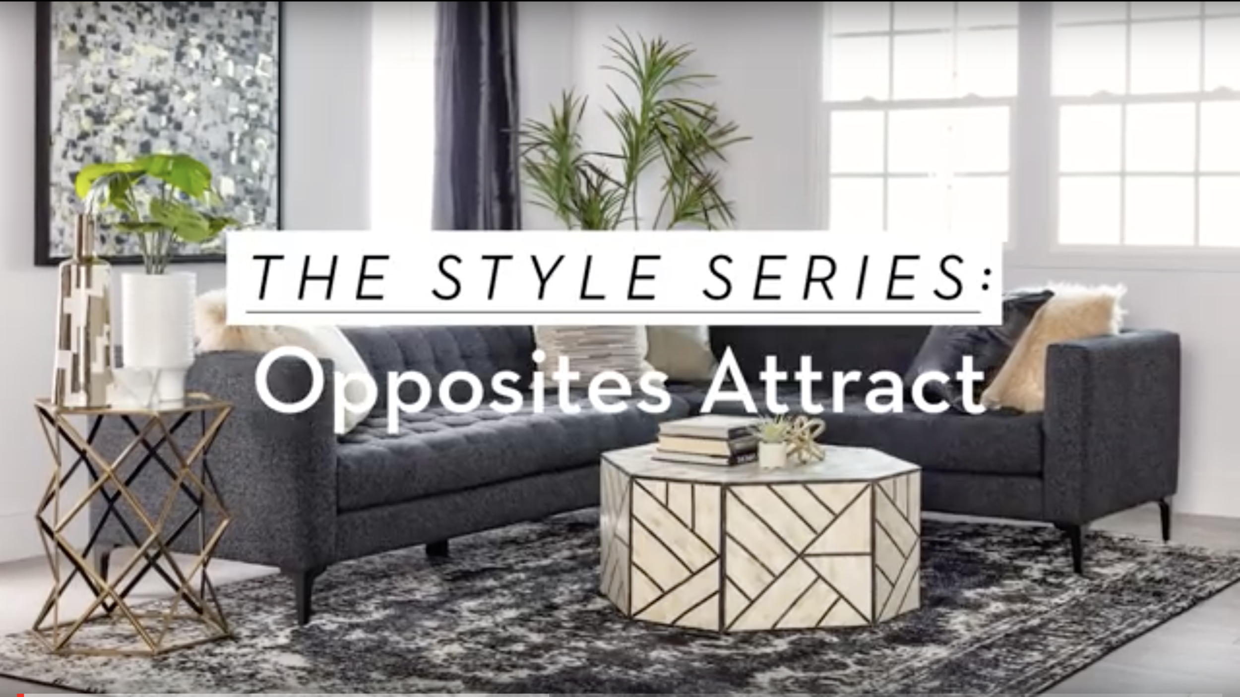 Living Spaces | The Style Series:  Opposites Attract