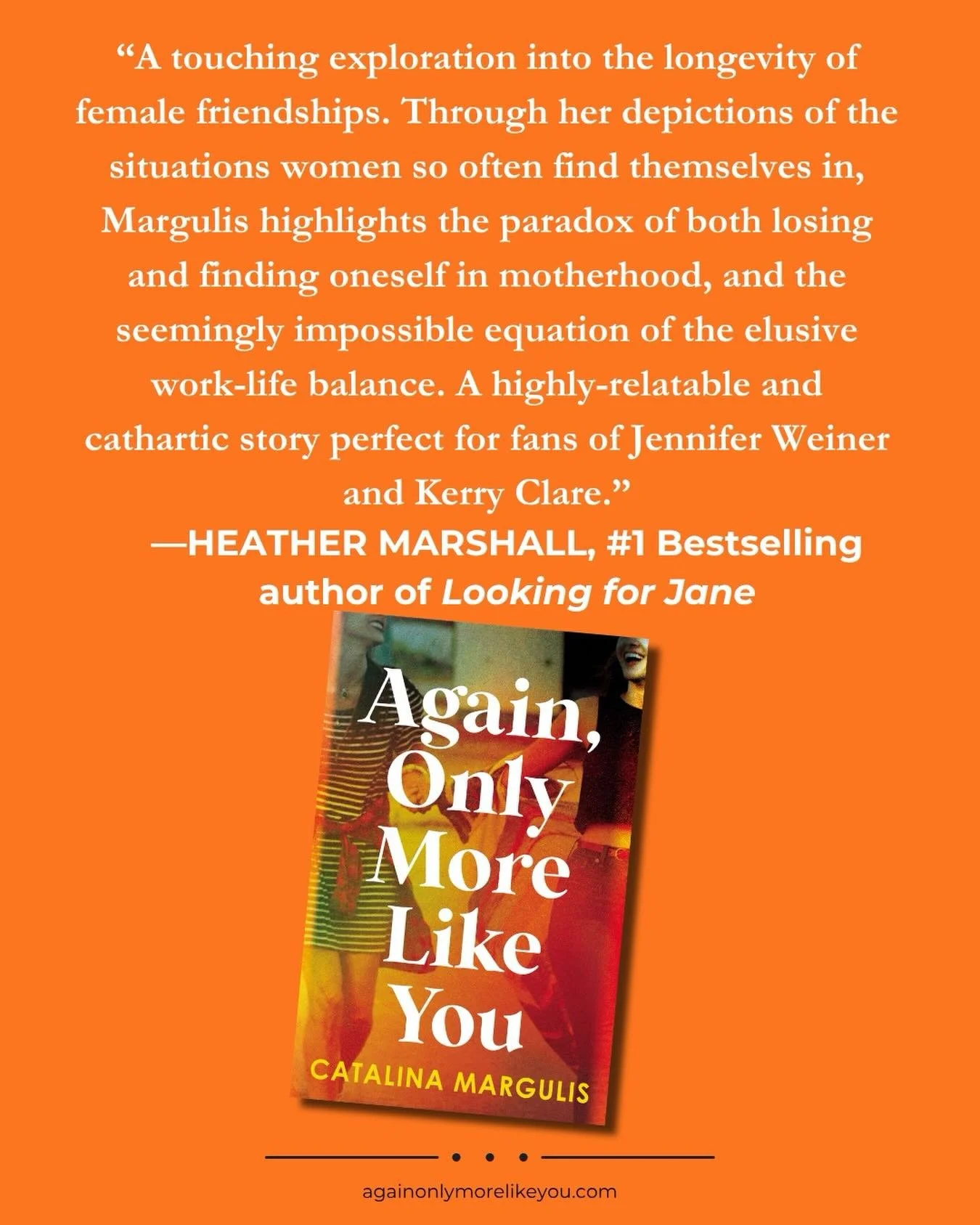 &ldquo;A highly-relatable and cathartic story perfect for fans of Jennifer Weiner and Kerry Clare.&rdquo; &mdash; Heather Marshall, #1 Bestselling author of&nbsp;Looking for Jane

I&rsquo;m so grateful for this glowing praise for Again, Only More Lik