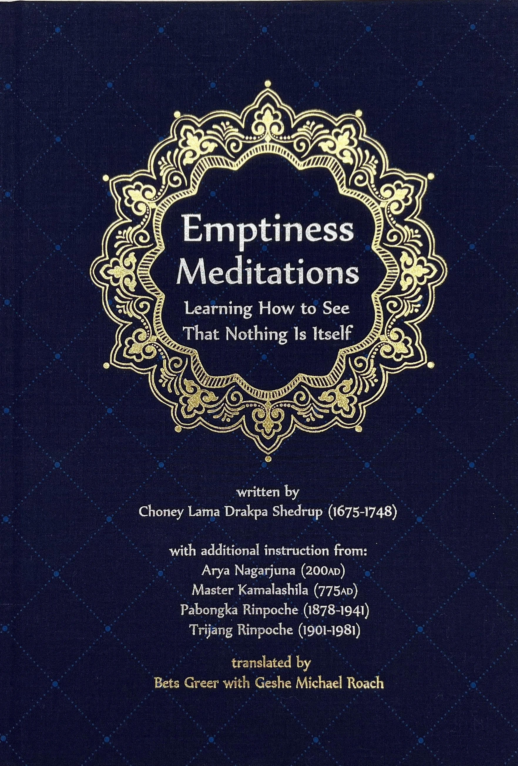 Emptiness Meditations  - Translated by Geshe Michael Roach & Bets Greer -  Collectors Edition Hardcover