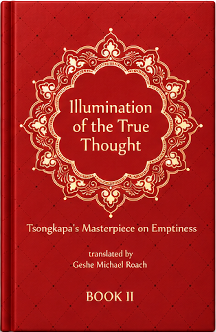 Illumination of the True Thought: Tsongkapa's Masterpiece on Emptiness, Book II - HARDCOVER SPECIAL EDITION