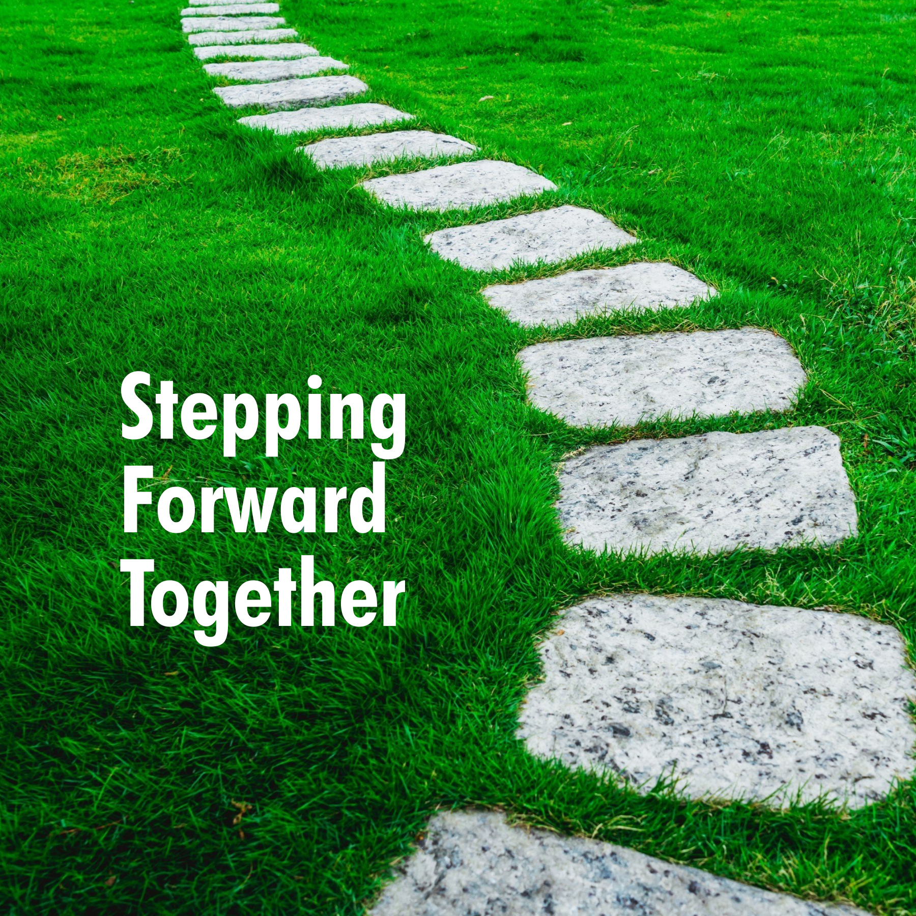 Stepping Forward Together