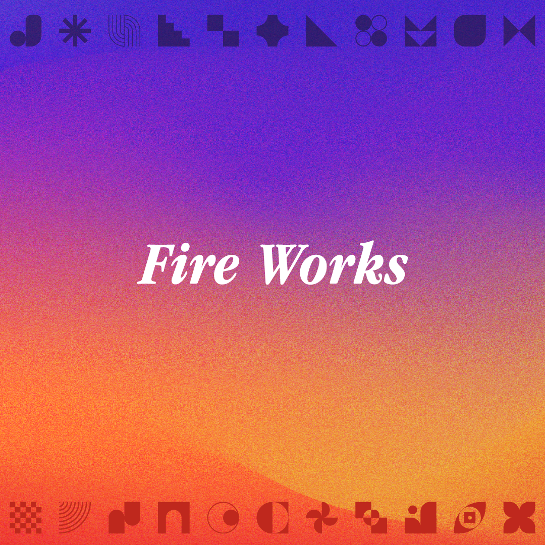 Fire Works