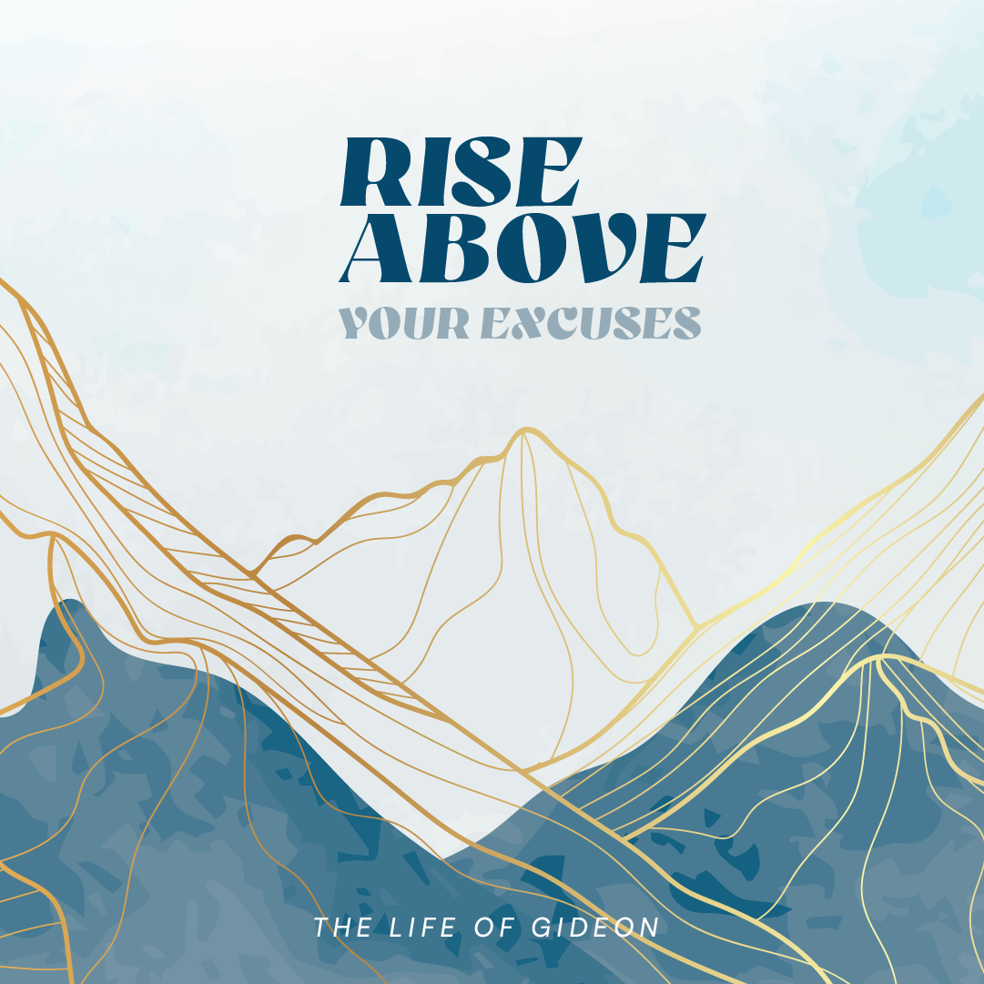 Rise Above Your Excuses