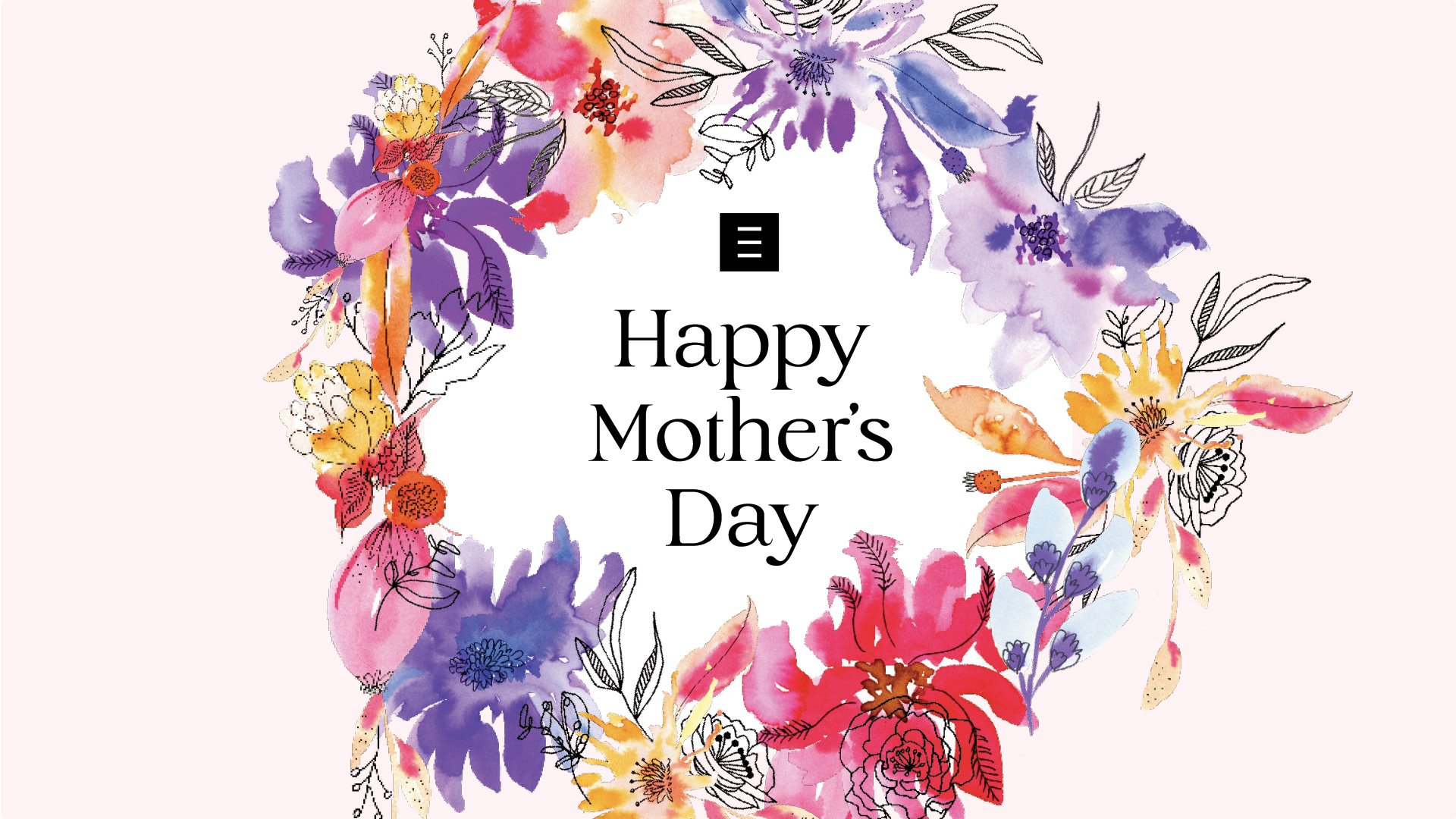 Happy Mother’s Day!