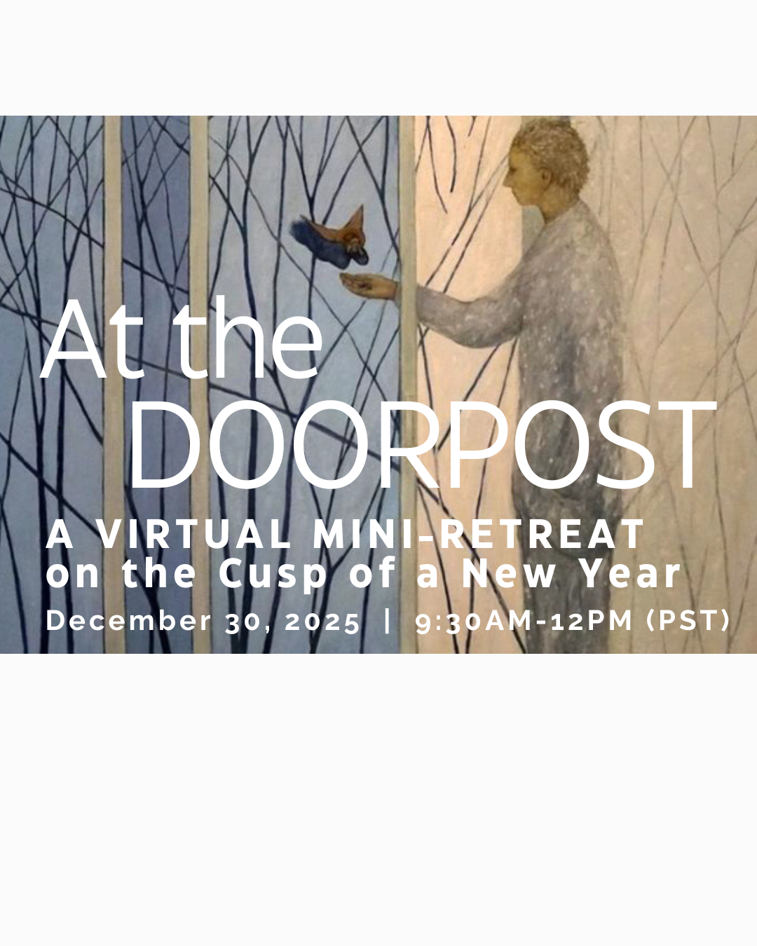 At the Doorpost: A Virtual Mini Retreat on the Cusp of a New Year