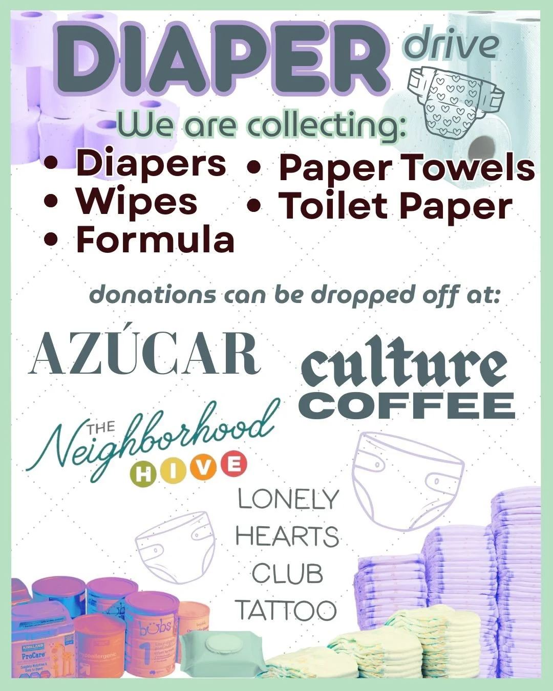 The Diaper Drive continues! our friends at @theneighborhoodhive and @lonelyheartsclubtattoo are also receiving donations now, in additional to @culturecoffeeslc and @azucarcafe.ut

We are accepting Diapers, Wipes, Infant Formula, Toilet Paper, and Pa