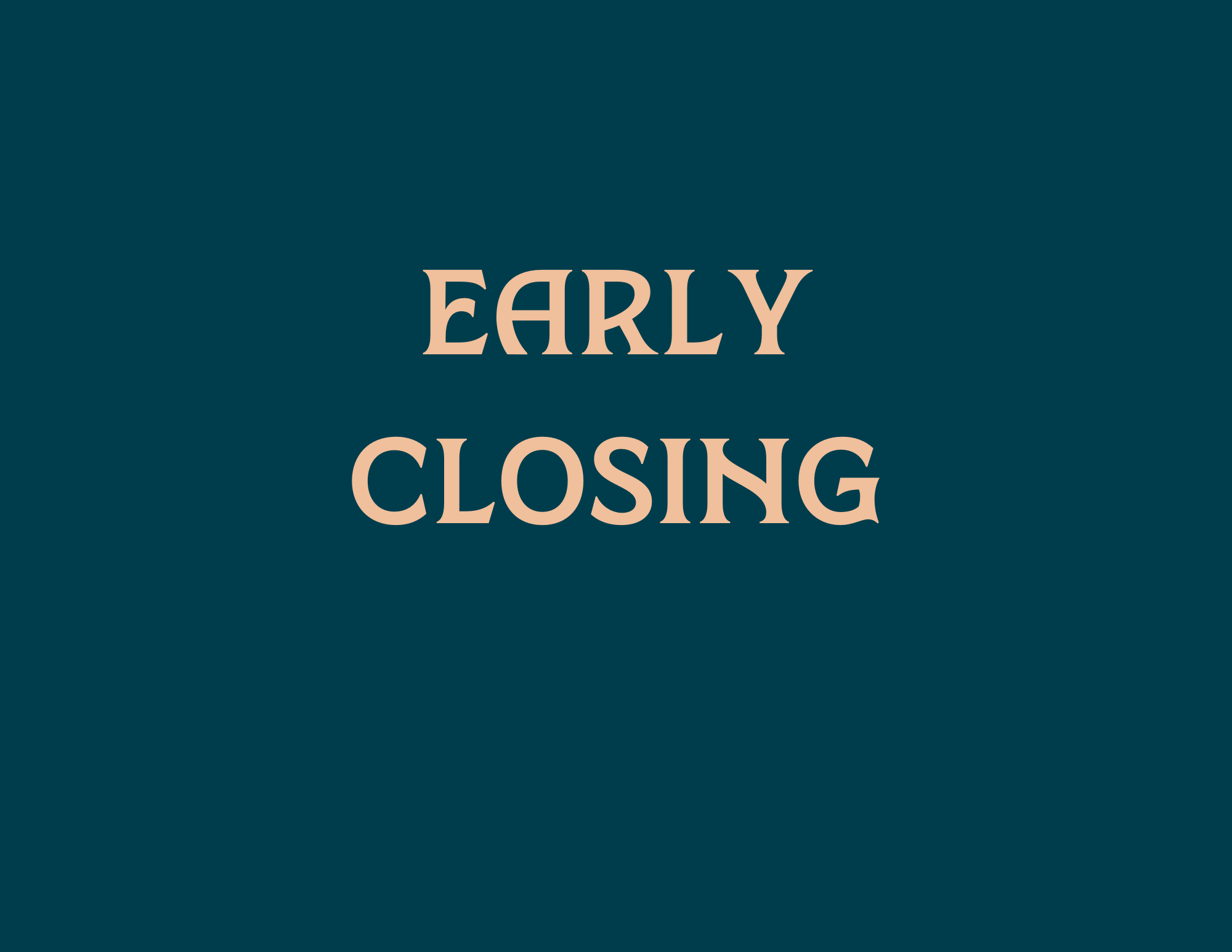 Closing Early for Superbowl