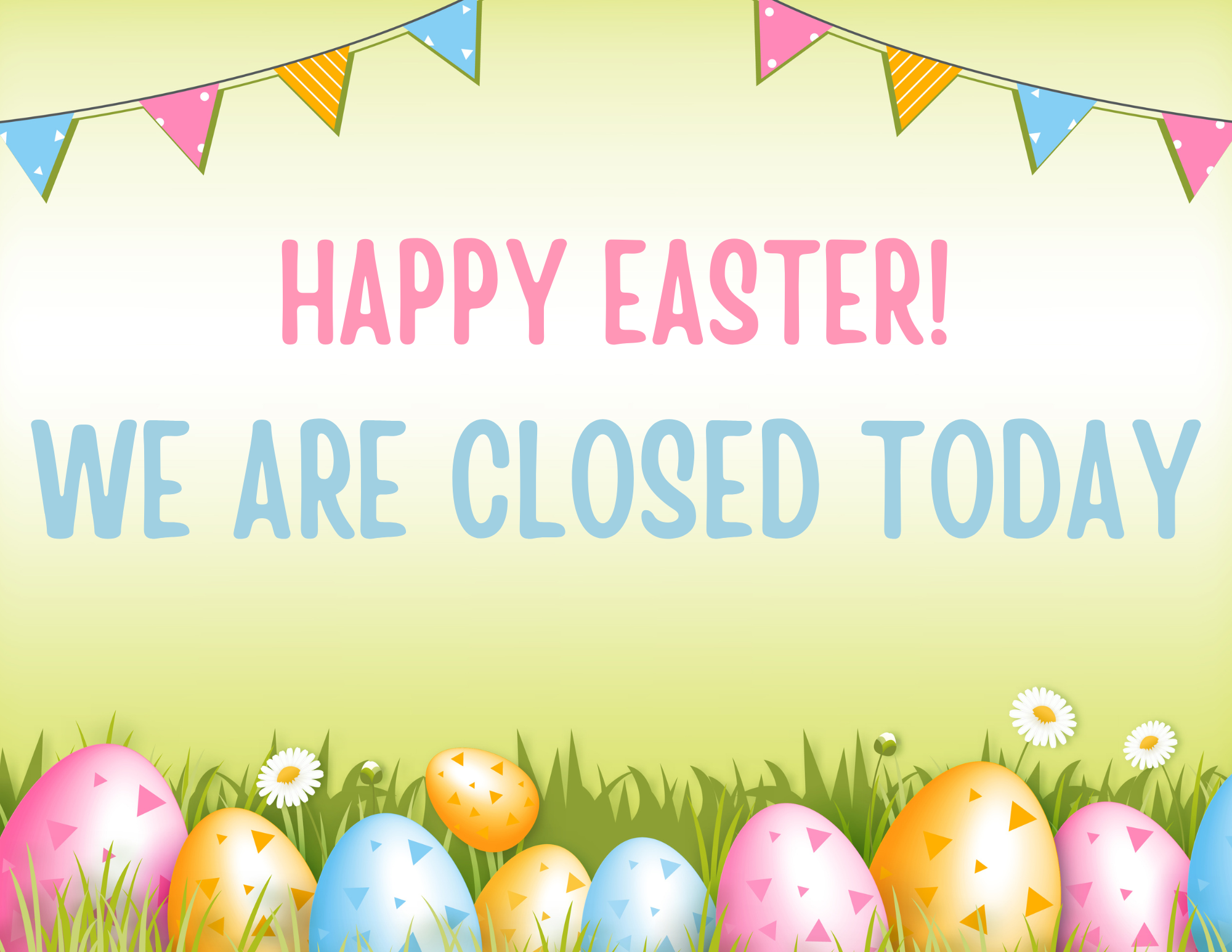 Happy Easter - We are Closed Today