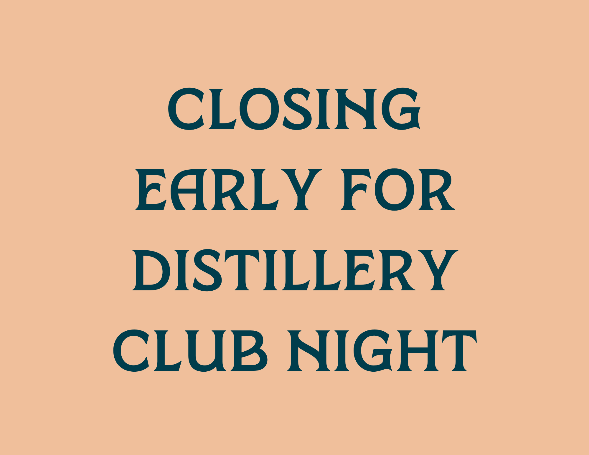 Distillery Club Night