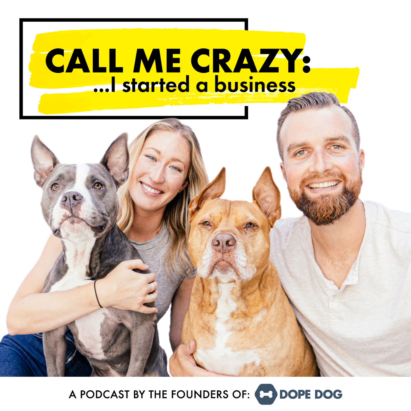 Call Me Crazy podcast cover with founders of Dope Dog