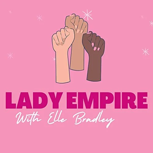 Lady Empire podcast cover with Elle Bradley