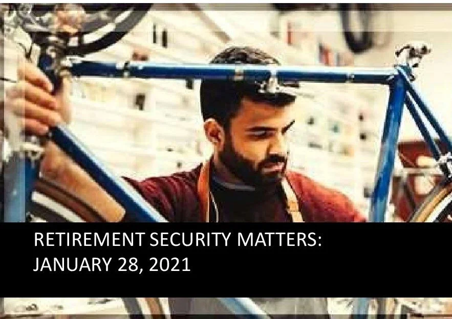 Retirement Security Matters: January 28, 2021