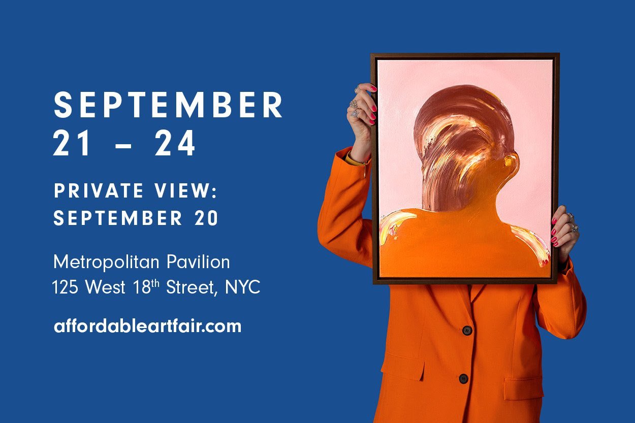 Promotional poster for the Affordable Art Fair in NYC, displaying event dates from September 21 to 24, with a private viewing on September 20. Location: Metropolitan Pavilion, 125 West 18th Street, NYC. Website: affordableartfair.com. An orange-clad person holds an abstract painting in front of a blue background.