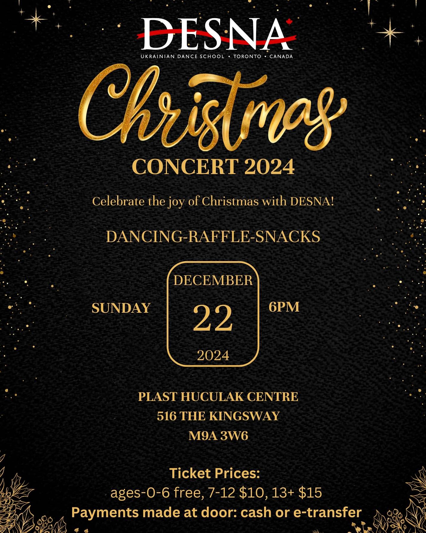DESNA is excited to share we will be having our annual Christmas concert on December 22nd!🎄 

Doors open: 6pm 
Concert starts: 6:30pm 

Tickets payments will be made at door: cash or e-transfer accepted!

Prices: 
Ages 0-6 FREE
7-12 $10
13+ $15

We 