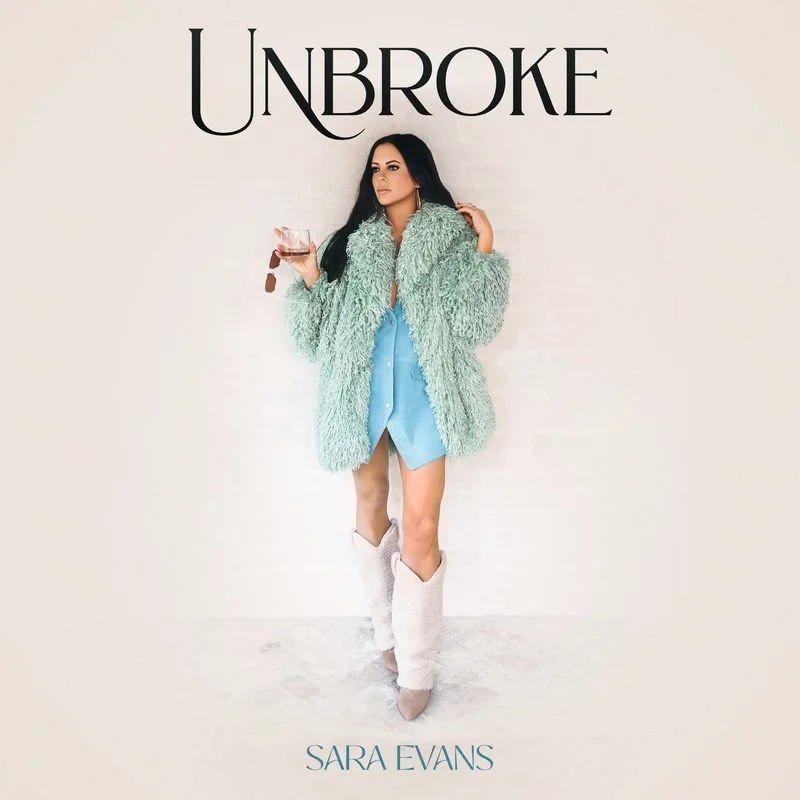Multi-Platinum Entertainer Sara Evans Releases New  Album, Unbroke