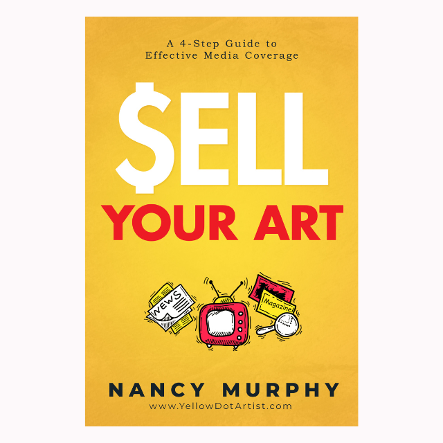sell your art, how to sell art without social media, art marketing book, media coverage for artists, promote your art, artist publicity tips