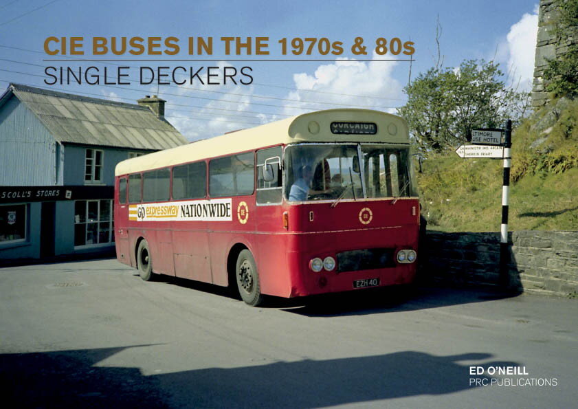 CIÉ BUSES IN THE 70s & 80s - SINGLE DECKERS