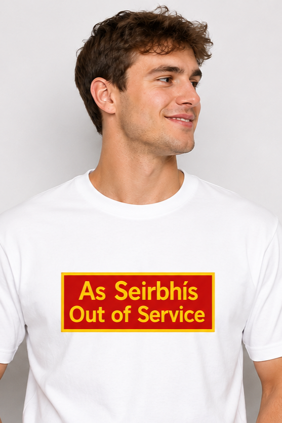 AS SEIRBHÍS - OUT OF SERVICE.