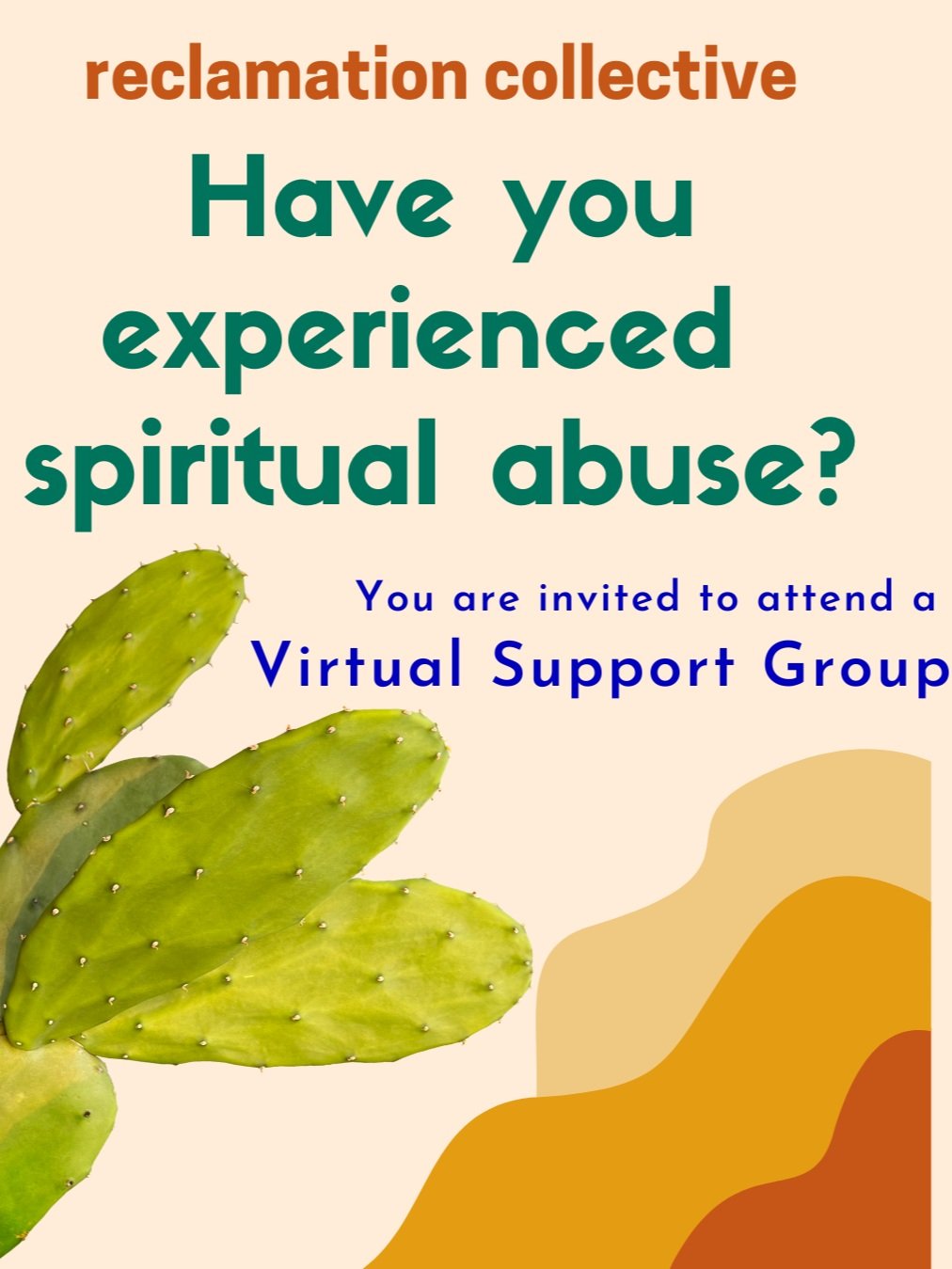 tan background with green cactus image and text "have you experienced spiritual abuse? You are invited to attend a virtual support group."