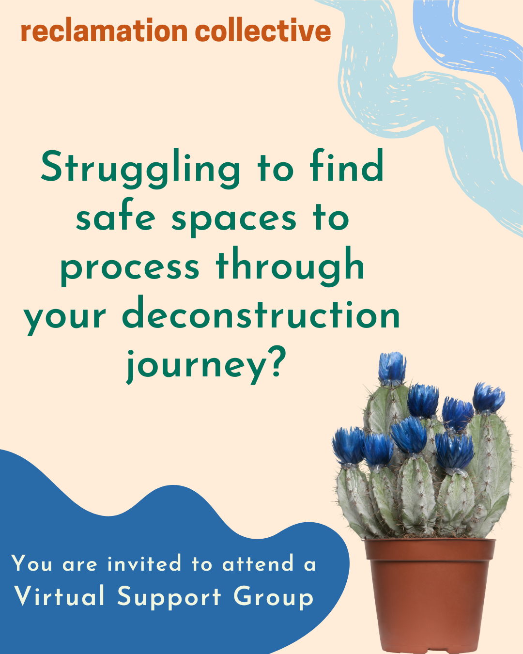 Tan background with potted plant with text "struggling to find safe spaces to process through your deconstruction journey?"