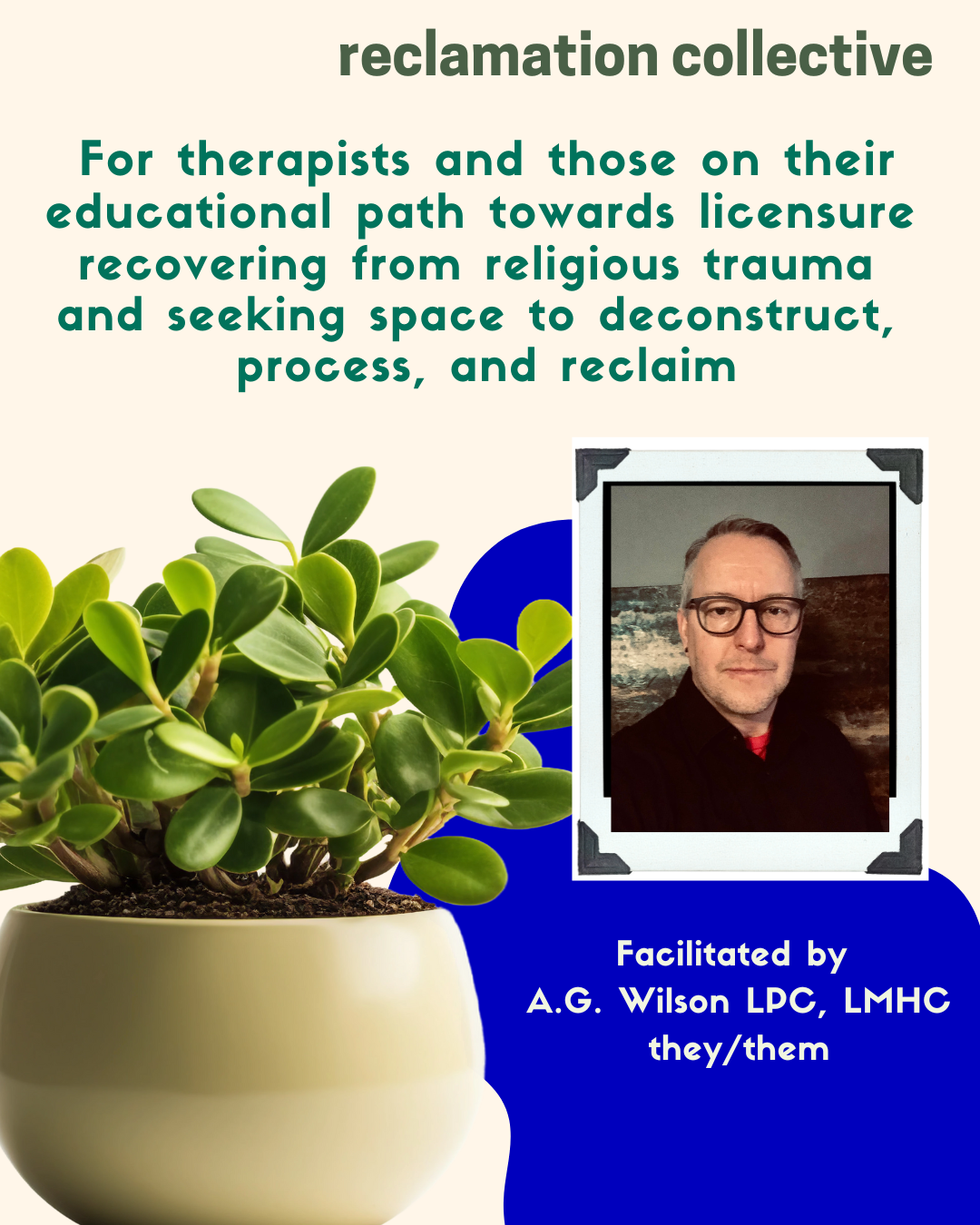 photo headshot of facilitator A.G. Wilson and details of Therapists support group