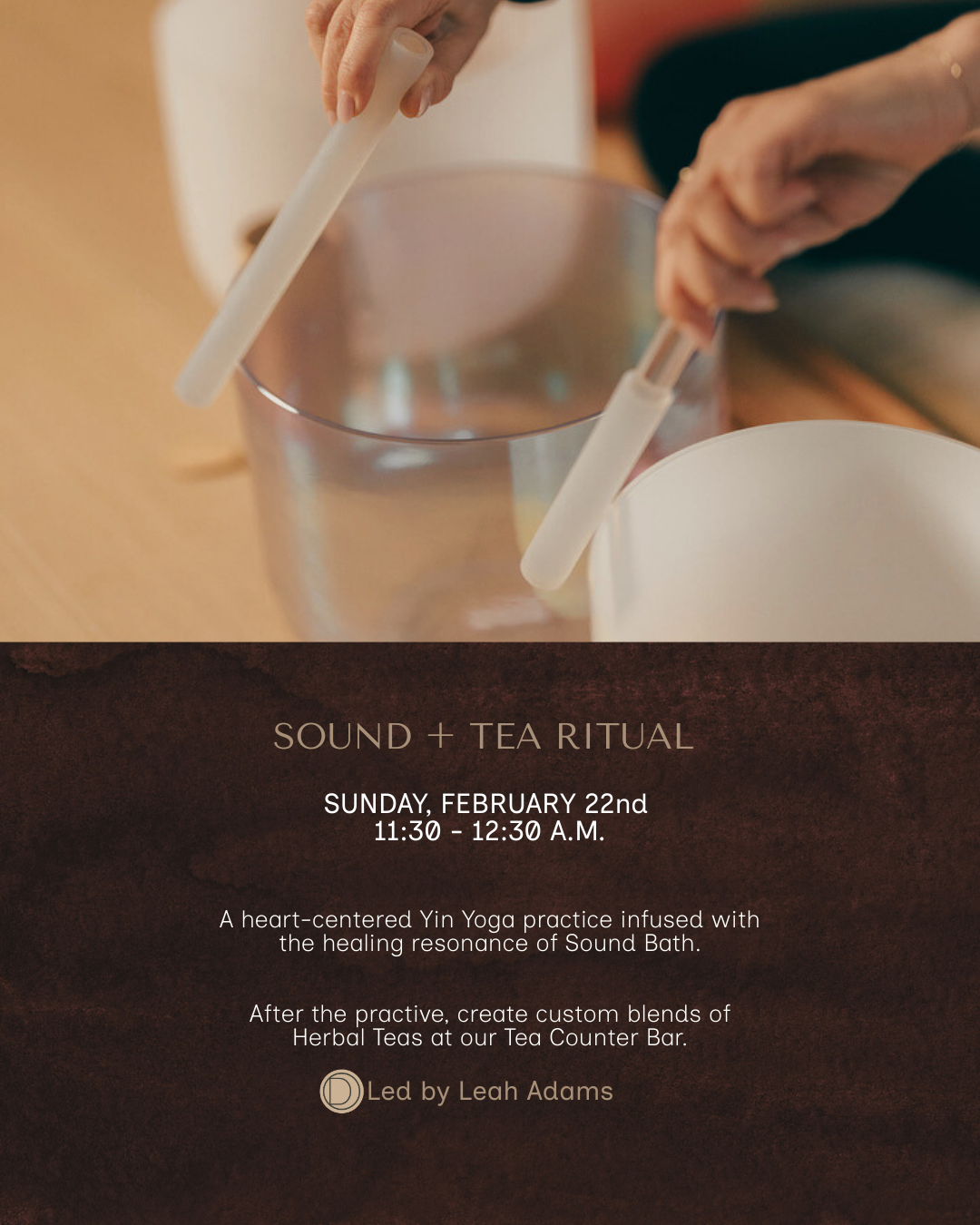 Sound+Tea Ritual:  Yin Yoga+Sound Bath // Feb. 22nd