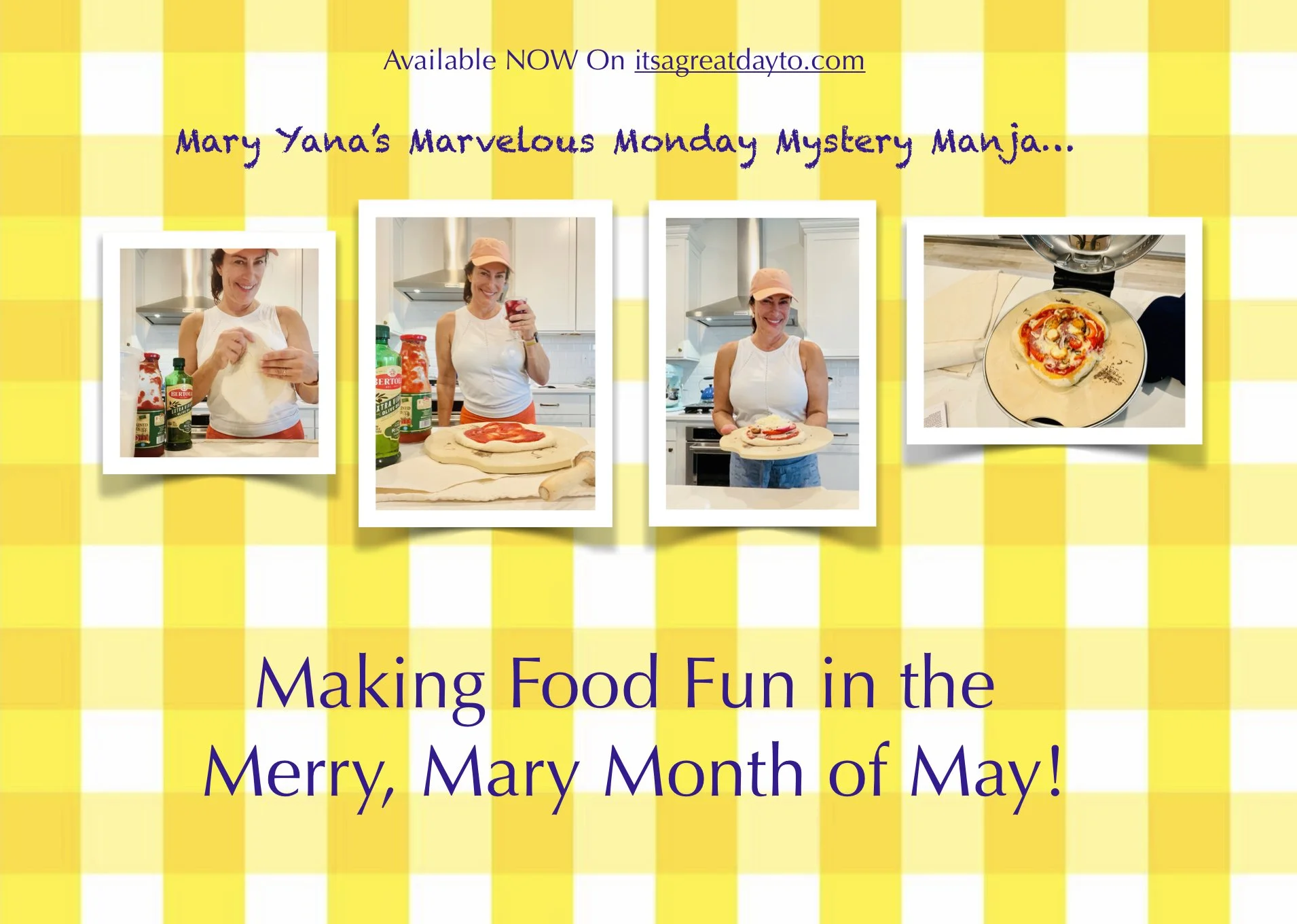 Making Food Fun in the Merry Mary Month of May…(1 of a 4 part series)