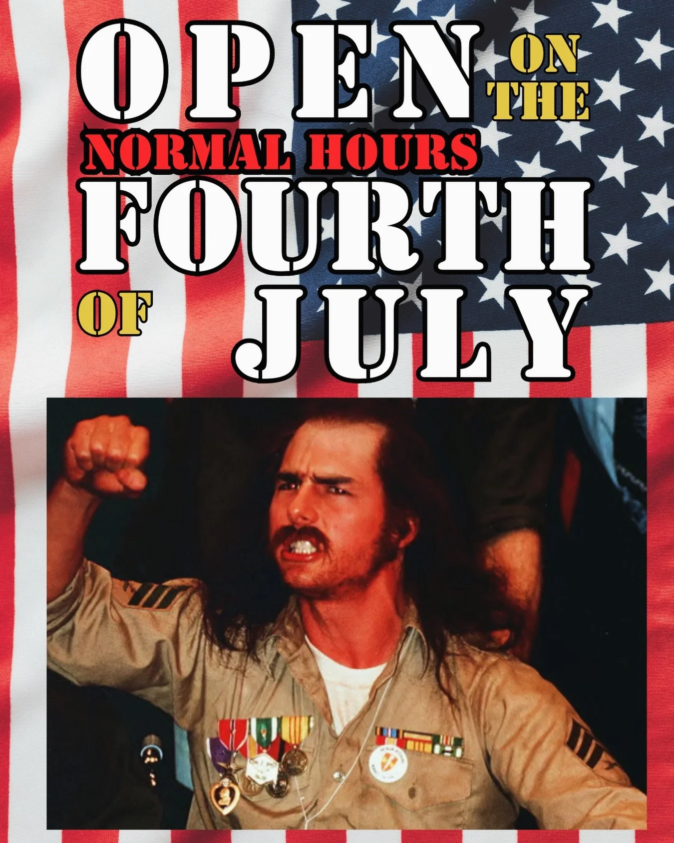 OPEN 11 TO 8:00 Saturday the 4th