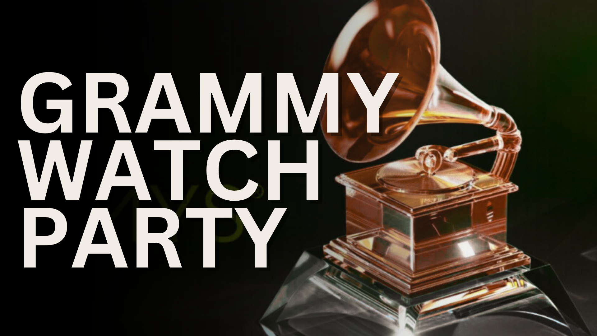 GRAMMY WATCH PARTY