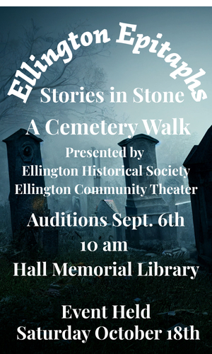 Ellington’s Past Comes Alive: Audition Opens for Ellington Epitaphs, Stories in Stone, a Cemetery Walk