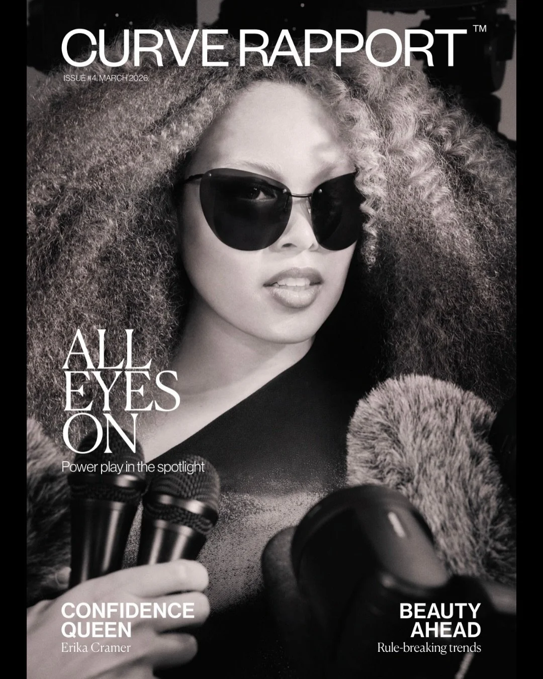 CURVE RAPPORT #4 - ALL EYES ON 

Across this issue, you&rsquo;ll find stories of resilience.
Women who have pushed through systems that told them fashion wasn&rsquo;t accessible. That their size, age or presence required softening before they could b