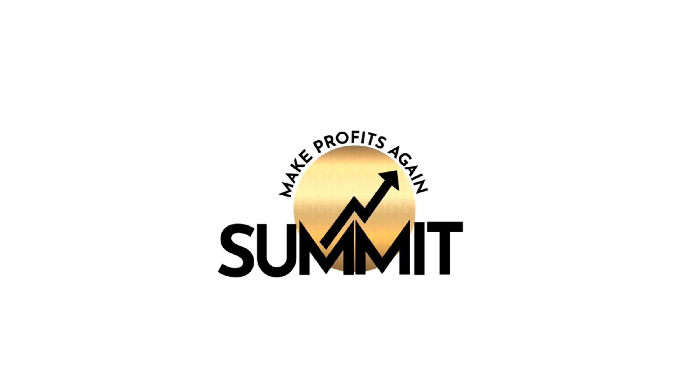 Make Profits Again Summit