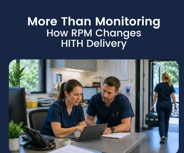 More Than Monitoring: How RPM Changes HITH Delivery