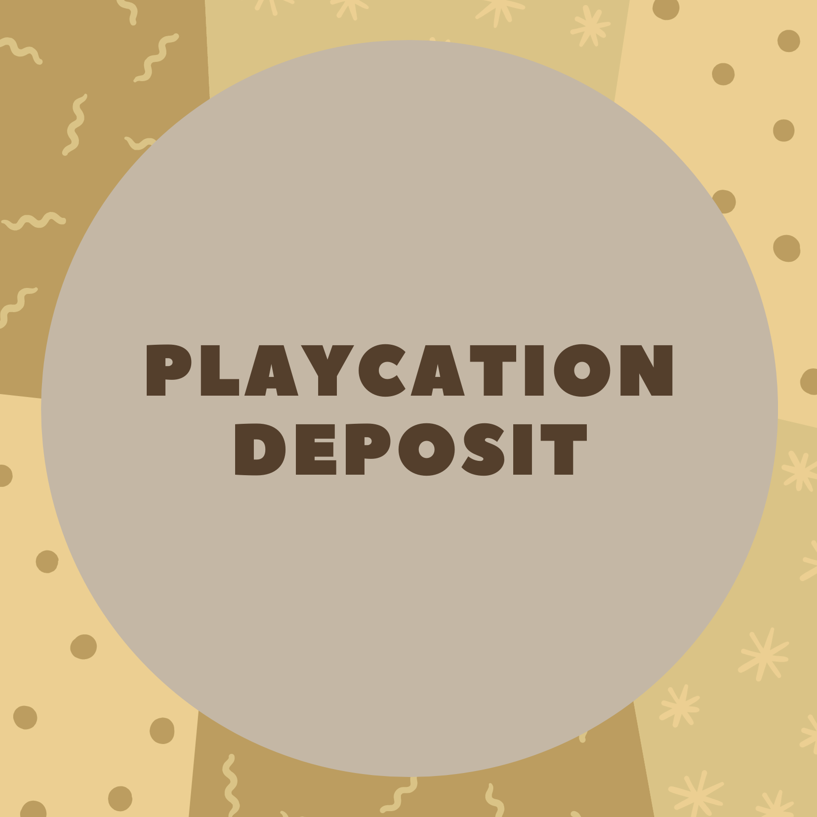 Playcation Deposit