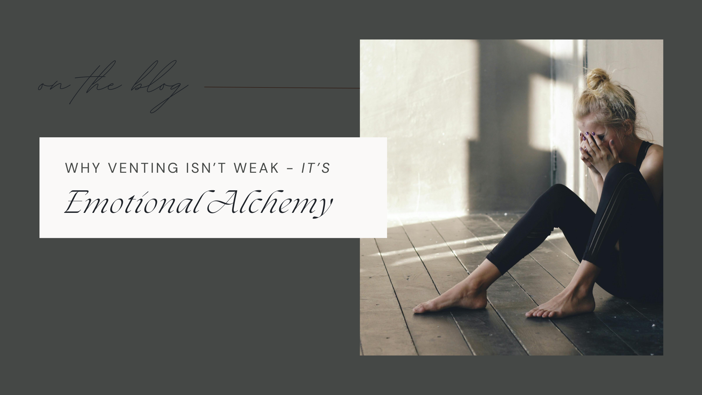 Why Venting Isn’t Weak — It’s Emotional Alchemy