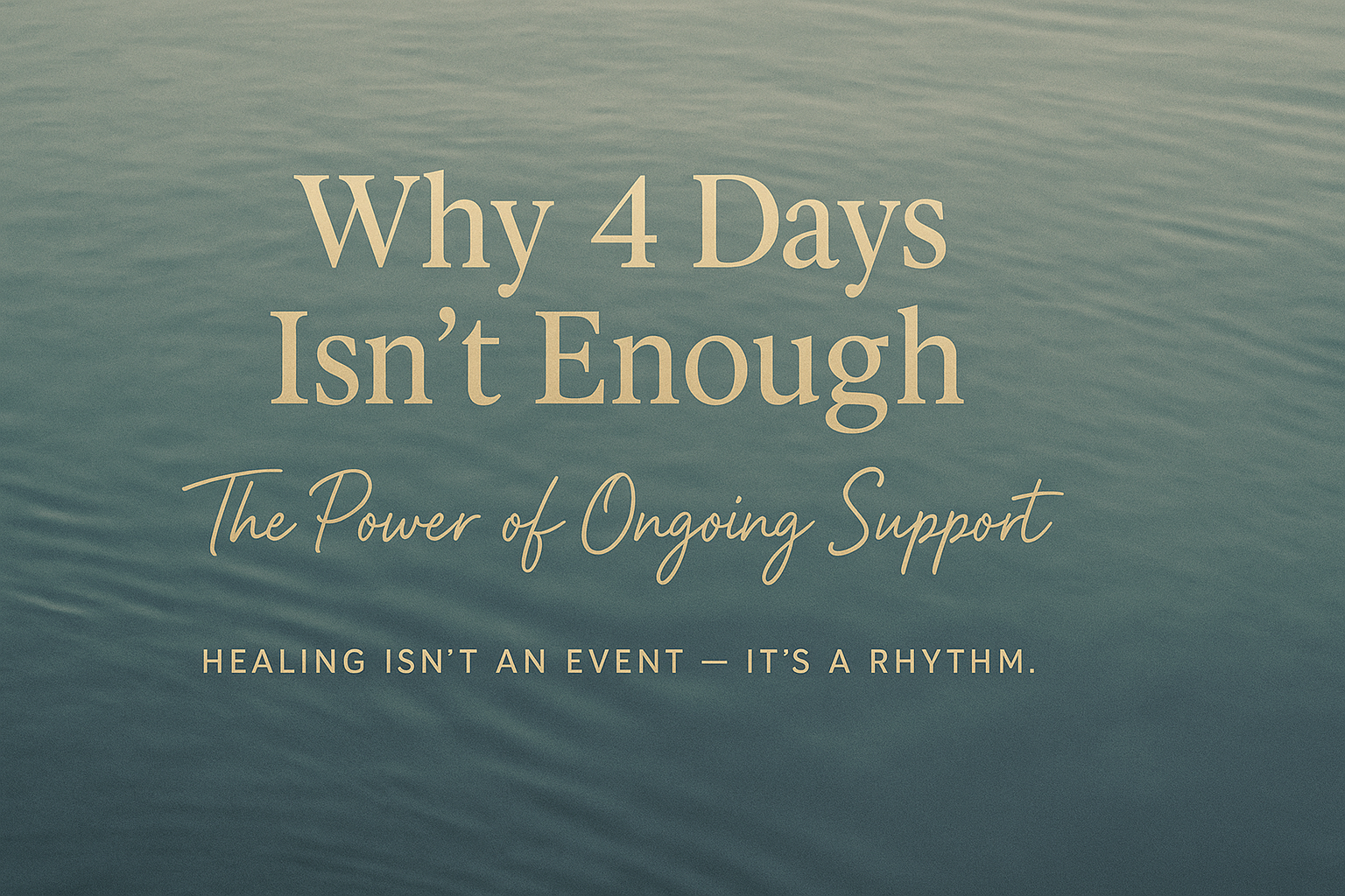 Why 4 Days Isn’t Enough — The Power of Ongoing Support