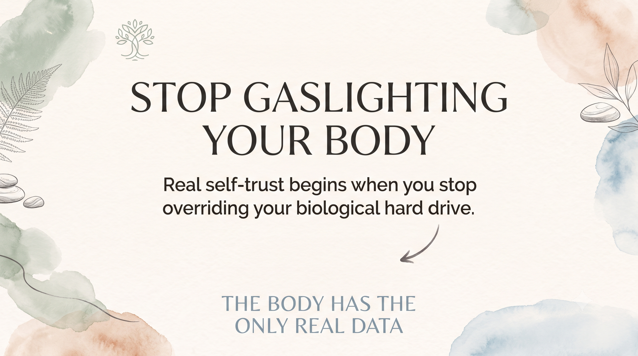 The Somatic Root of Self-Trust: Why Your Mindset Isn't the Problem