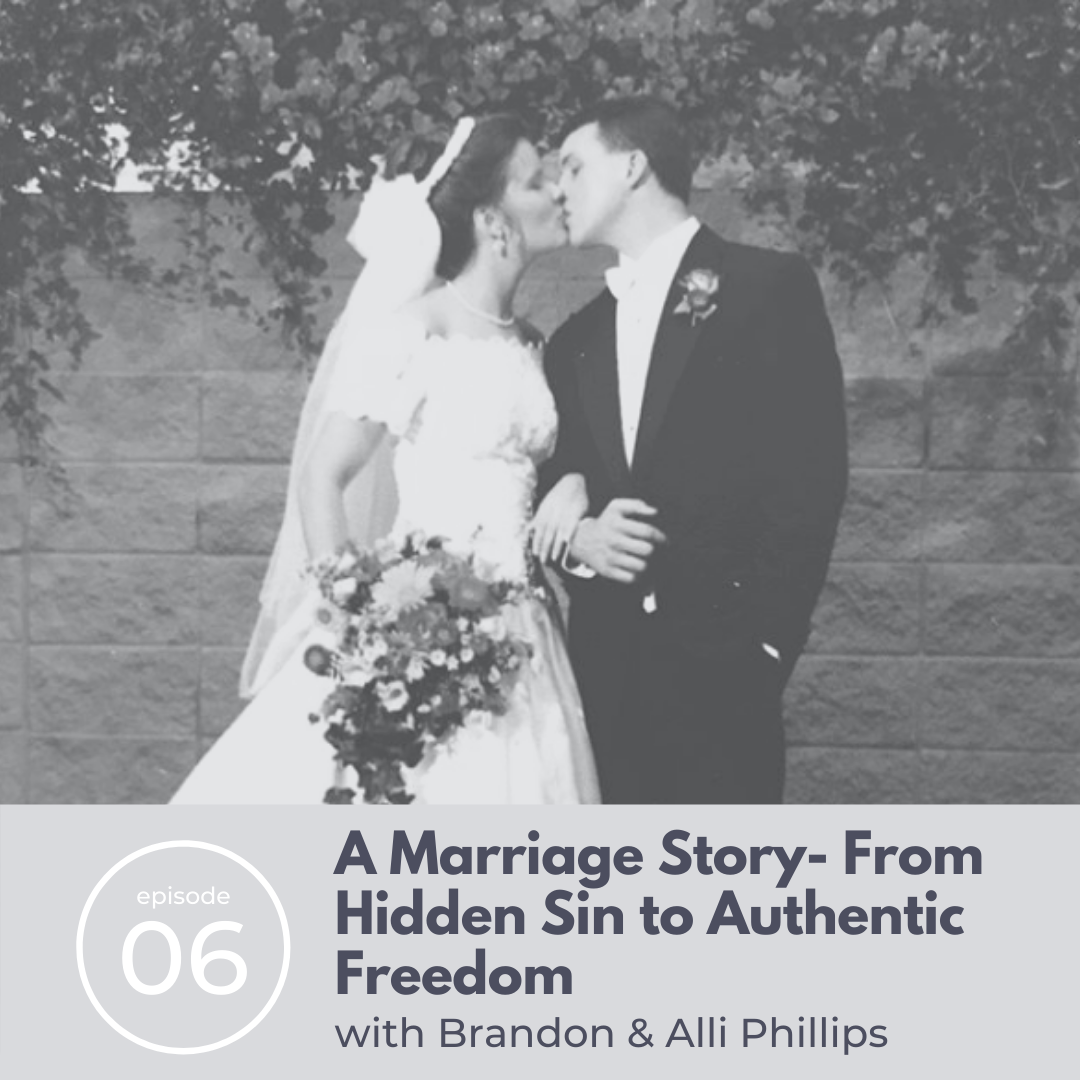 06: A Marriage Story - From Hidden Sin to Authentic Freedom